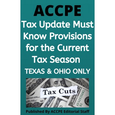 Tax Update Must Know Provisions 2022 TEXAS & OHIO ONLY